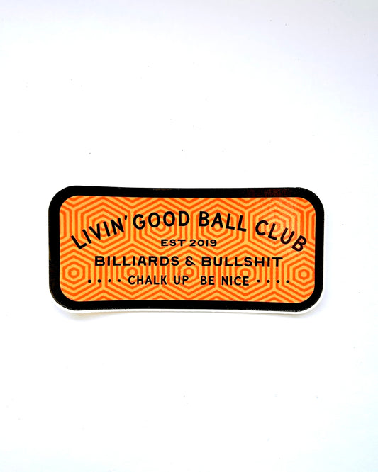 Livin' Good Ball Club Baddest Badge - 3" vinyl sticker billiard pool laptop water bottle  8 ball 9 ball billiards